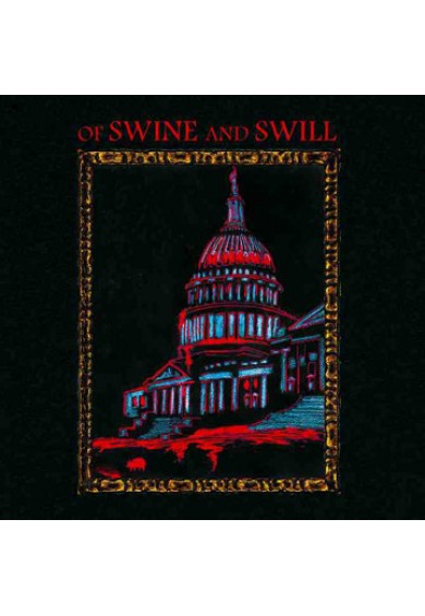 OF SWINE AND SWILL cd